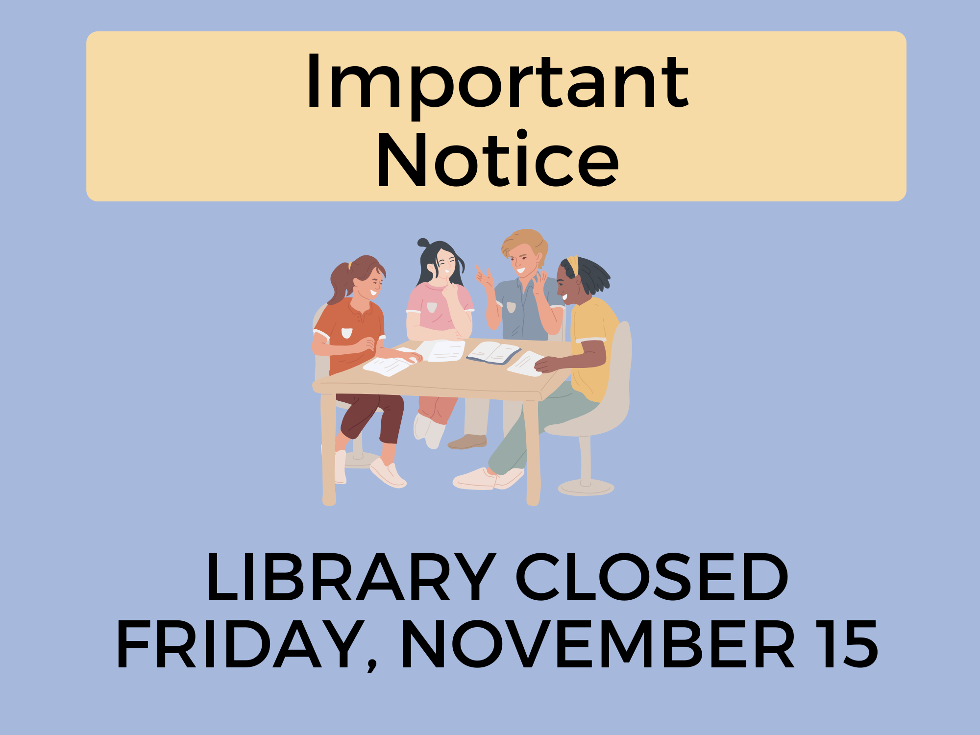 Graphic of people sitting at table discussing. Library Closed Novemer 15