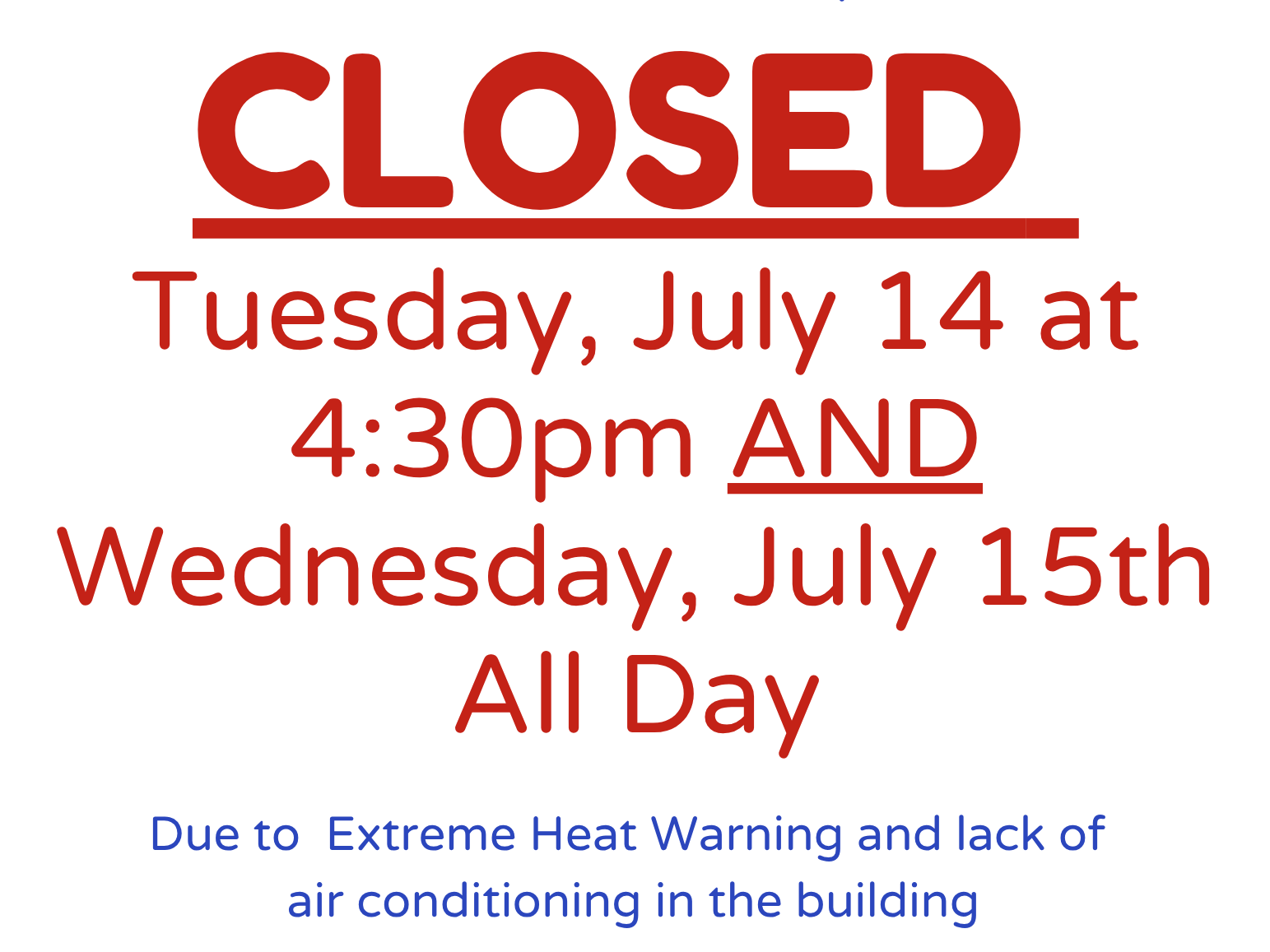 Closed due to Heat